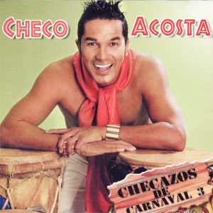 Disco Checazos De Carnaval 3 de Checo Acosta