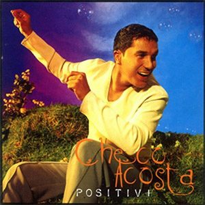 Disco Positivo de Checo Acosta