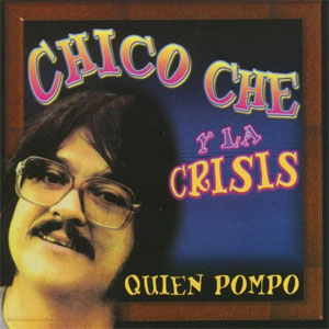 Disco Quién Pompó de Chico Che