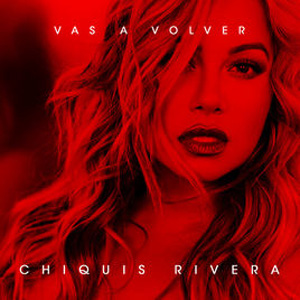 Disco Vas a Volver de Chiquis