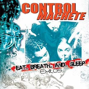 Disco Eat, Breathe, And Sleep de Control Machete