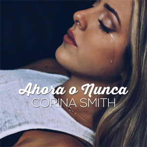 Disco Ahora O Nunca de Corina Smith
