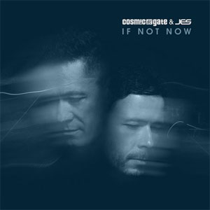 Disco If Not Now de Cosmic Gate