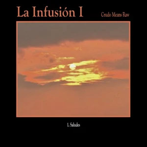 Disco Saludes de Crudo Means Raw