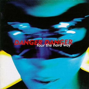 Disco Four the Hard Way de Danger Danger