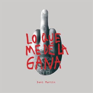 Disco Lo Que Me De La Gana de Dani Martín