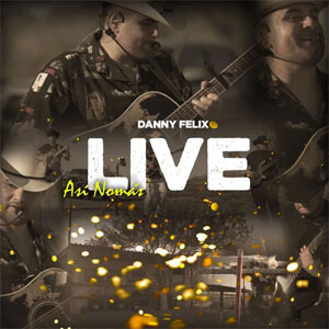 Disco Así Nomás Live de Danny Félix