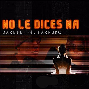 Disco No Le Dices Na de Darell