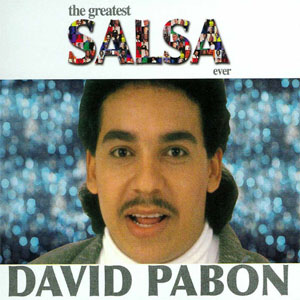 Disco The Greatest Salsa Ever de David Pabón