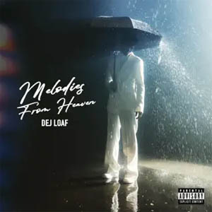 Disco Melodies From Heaven de Dej Loaf