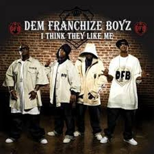 Disco I Think They Like Me de Dem Franchize Boyz
