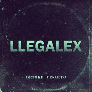 Disco Llegalex de Detoke