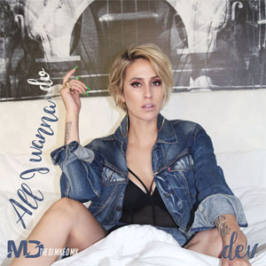 Disco All I Wanna Do (Dj Mike D Mix) de Dev