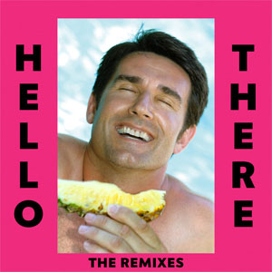 Disco Hello There (The Remixes)  de Dillon Francis