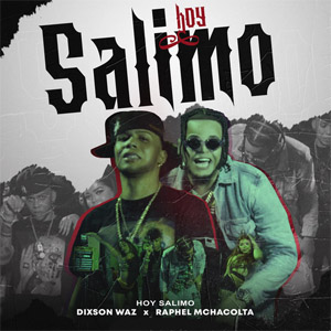 Disco Hoy Salimo de Dixson Waz
