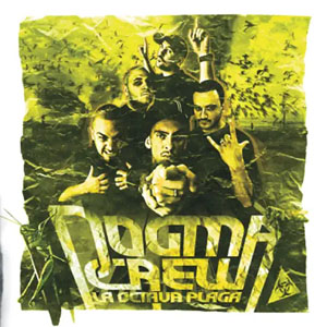 Disco La Octava Plaga de Dogma Crew