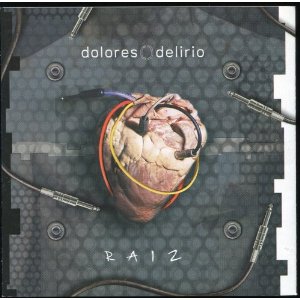 Disco Raíz de Dolores Delirio