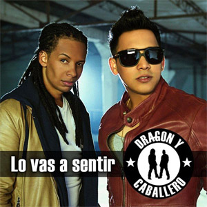 Disco Lo Vas A Sentir  de Dragon y Caballero