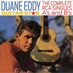 Disco Guitar Star: The Complete RCA Singles A's And B's de Duane Eddy