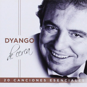Disco De Cerca: 20 Canciones Esenciales de Dyango