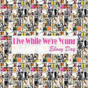 Disco Live While Were Young de Ebony Day