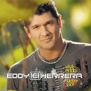 Disco Viviendo Al Tiempo de Eddy Herrera
