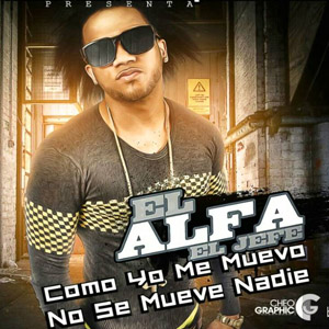 Disco Como Yo Me Muevo de El Alfa El Jefe
