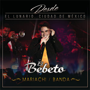 Disco Desde El Lunario, Ciudad De México de El Bebeto