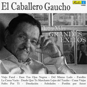 Disco Los Más Grandes Éxitos de El Caballero Gaucho