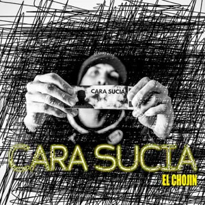 Disco Cara Sucia de El Chojín