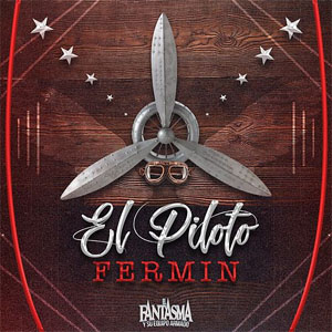 Disco El Piloto Fermín de El Fantasma