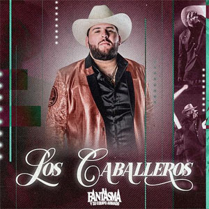 Disco Los Caballeros de El Fantasma