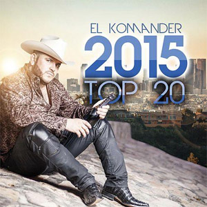 Disco El Komander 2015 Top 20 de El Komander