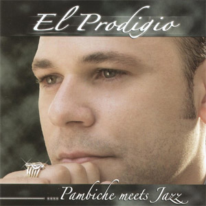 Disco Pambiche Meet Jazz de El Prodigio