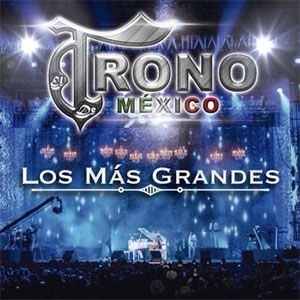 Disco Los Más Grandes de El Trono de México