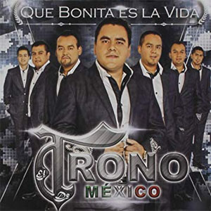 Disco Que Bonita Es la Vida de El Trono de México