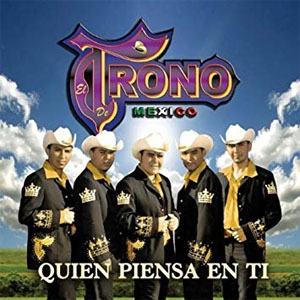 Disco Quién Piensa en Ti de El Trono de México