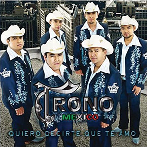 Disco Quiero Decirte que Te Amo de El Trono de México