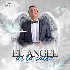 Disco El Angel De La Salsa de Erick Franchesky