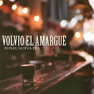 Disco Volvió el Amargue de Eunel Nueva Era