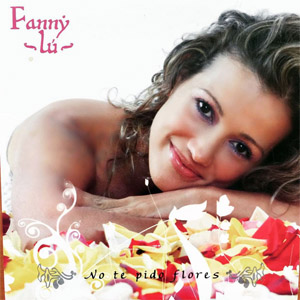 Disco No Te Pido Flores de Fanny Lu