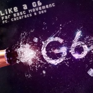 Disco Like a G6 de Far East Movement