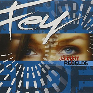 Disco  Siempre Rebelde de Fey