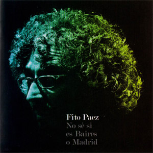 Disco No Se Si Es Baires O Madrid de Fito Páez