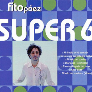 Disco Super 6 de Fito Páez