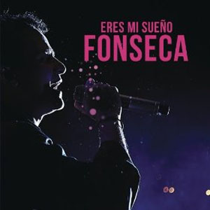 Disco Eres Mi Sueño de Fonseca