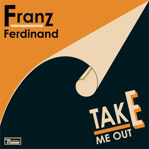 Disco Take Me Out  de Franz Ferdinand
