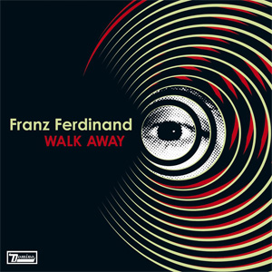 Disco Walk Away de Franz Ferdinand