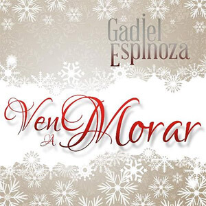 Disco Ven a Morar de Gadiel Espinoza