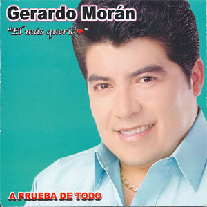 Disco A Prueba de Todo de Gerardo Morán